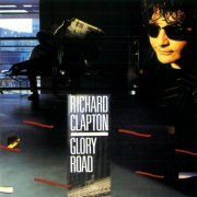 Richard Clapton - Glory Road (1987)