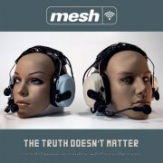 Mesh - The Truth Doesn't Matter (2026) [Hi-Res]