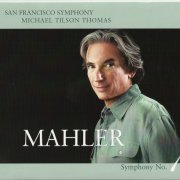 San Francisco Symphony, Michael Tilson Thomas - Mahler: Symphony No. 1 (2002) [SACD]