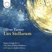 The Choir of Royal Holloway, Rupert Gough & Andrew Dewar - Oliver Tarney: Lux stellarum (2025) Hi-Res