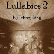 Jeffrey Ising - Lullabies 2 (2022)