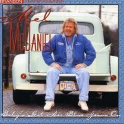 Mel McDaniel - Baby's Got Her Blue Jeans On (1993)