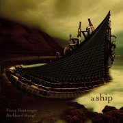 Franz Hautzinger & Burkhard Stangl - A Ship (2023) Hi Res