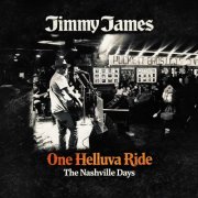 Jimmy James Revival - One Helluva Ride (The Nashville Days) (2026)