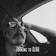 Ruben Block - Looking To Glide (2022) [Hi-Res]