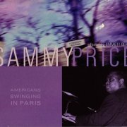 Sammy Price - Americans Swinging In Paris (2002)