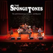 The Spongetones - The 40th Anniversary Concert... And Beyond. (2025) [Hi-Res]