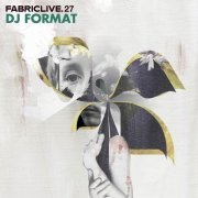 DJ Format - FabricLive. 27 (2006)