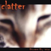 Clatter - Blinded by Vision (2003)