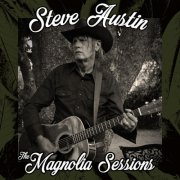 Steve Austin - The Magnolia Sessions (2026) [Hi-Res]
