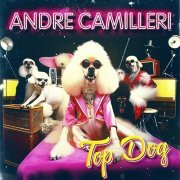 Andre Camilleri - Top Dog (2024)