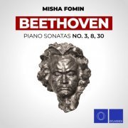 Misha Fomin - Beethoven: Piano Sonatas No. 3, 8, 30 (2020)