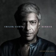 Trilok Gurtu - Mirror (2025) [Hi-Res]