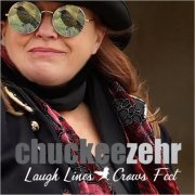 Chuckee Zehr - Laugh Lines & Crow's Feet (2020)