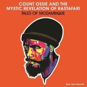 Count Ossie & The Mystic Revelation of Rastafari - Tales Of Mozambique (1975) [Remastered 2016]