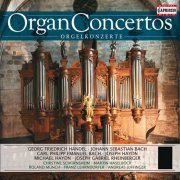 Erzsebet Achim, Istvan Ella, Christine Schornsheim, Roland Munch, Gabor Lehotka, Franz Lehrndorfer, Martin Haselbock, Andreas Juffinger - Organ Concertos (2013)