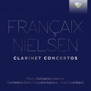 Orchestra della Svizzera Italiana, Alain Lombard & Paolo Beltramini - Francaix, Nielsen: Clarinet Concertos (2018)