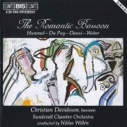 Christian Davidsson, Sundsvall Chamber Orchestra, Niklas Willén - The Romantic Bassoon: Hummel, Du Puy, Danzi, Weber (1995) CD-Rip