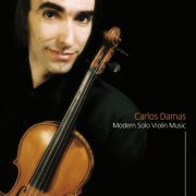 Carlos Damas - Modern Solo Violin Music (2024)