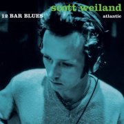 Scott Weiland - 12 Bar Blues (Deluxe Edition) (2023)