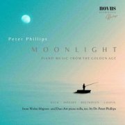 Peter Phillips - Moonlight. Piano Evocations from the Golden Age (2024)