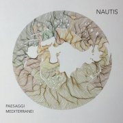 Nautis - Paesaggi Mediterranei (2021) [Hi-Res]