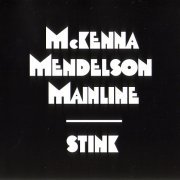 McKenna Mendelson Mainline - Stink (Reissue) (1969/2007)