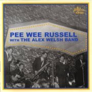 Pee Wee Russell - With The Alex Welsh Band (1964) [2002]