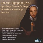 Various Artists - Górecki: Symphony No. 3, Three Pieces in Olden Style, Totus Tuus (2023)