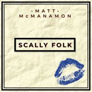 Matt McManamon - Scally Folk (2021)