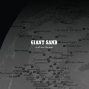 Giant Sand - Is All Over the Map (25th Anniversary Edition) (2011)