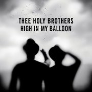Thee Holy Brothers - High In My Balloon (2025)