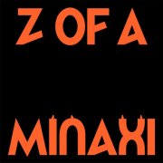 Minaxi - Z of A (2025) [Hi-Res]
