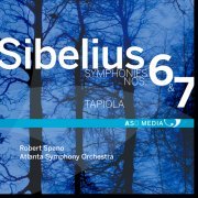 The Atlanta Symphony Orchestra & Robert Spano - Sibelius: Symphonies Nos. 6 and 7, and Tapiola (2013) [Hi-Res]