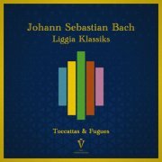 Liggia Klassiks - J.S. Bach: Toccatas & Fugues (2021)