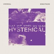 Clap Your Hands Say Yeah - Hysterical (Bonus Tracks) (2020) Hi Res