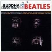 Buddha Lounge - A Buddha Lounge Tribute To The Beatles (2007)