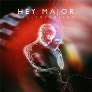 Hey Major - Feu intérieur (2022)