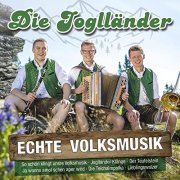 Die Joglländer - Echte Volksmusik (2020)