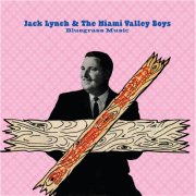 Jack Lynch & The Miami Valley Boys - Bluegrass Music (2026) [Hi-Res]