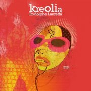 Rodolphe Lauretta - Kreolia (2021) [Hi-Res]