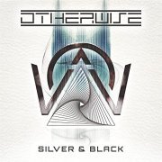 Otherwise - Silver & Black (2021) Hi Res