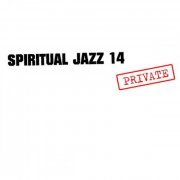 VA - Spiritual Jazz 14: PRIVATE (2023) [Hi-Res]