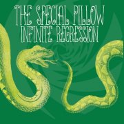 The Special Pillow – Infinite Regression (2014)