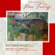 Victoria Foust - Christmas Piano Fantasy (Inspiring Musical Crossover for Listen-Dream-Share and Let the Magic of Christmas Come into Your Life) (2023)