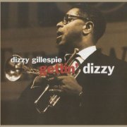 Dizzy Gillespie - Gettin' Dizzy (2010) [2CD]