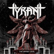 Tyrant - The Lowest Level (2022) Hi-Res