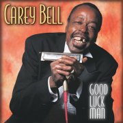 Carey Bell - Good Luck Man (1997)