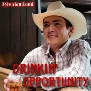 Kyle Alan Band - Drinkin' Opportunity (2023)