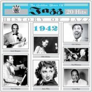 Various Artists - The Golden Years of Jazz1942 - 20 Hits (2012) flac